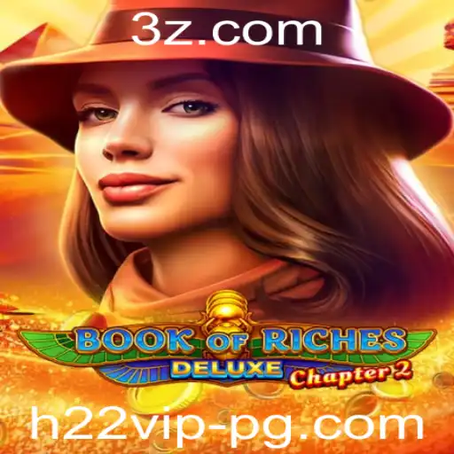 h22vip - Explorando Book of Riches Deluxe Chapter 2: Um Mundo de Aventuras e Fortuna